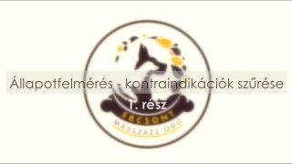Állapotfelmérés - Kontraindikációk szűrése 1. rész